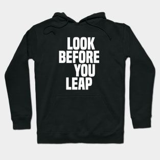 Look Before You Leap - Wisdom Hoodie